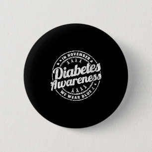 Womens In November We Wear Blue Diabetes Awareness 6 Cm Round Badge
