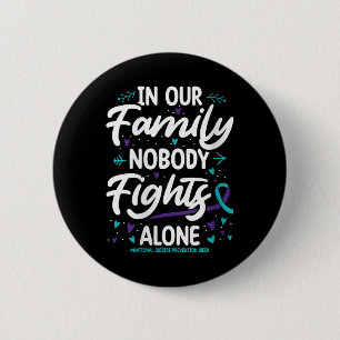 Womens In Our Family Nobody National Suicide Preve 6 Cm Round Badge