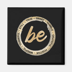 Womens Inspiration Saying Motivational Quote Be Hu Magnet