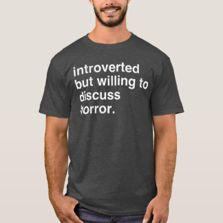 Womens introverted but willing to discuss horror V T-Shirt