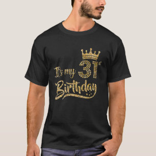 Womens It's My 31st birthday Crown 31 Yrs Old Birt T-Shirt