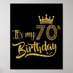 Womens It's My 70th Birthday Crown 70 Yrs Old Birt Poster