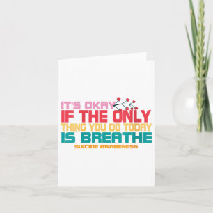 Womens Its Okay If The Only Thing You Do Today Is  Card