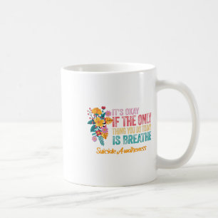 Womens Its Okay If The Only Thing You Do Today Is Coffee Mug