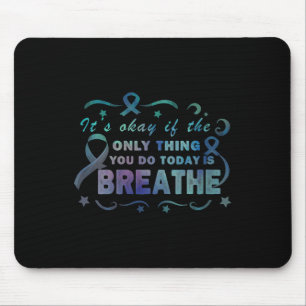 Womens Its Okay If The Only Thing You Do Today Is Mouse Pad