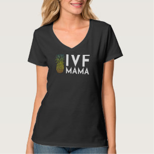 Womens Ivf Mama Infertility Transfer Day Fertiliza T-Shirt