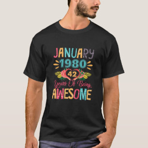 Womens January Girl Apparel 1980 42 Years Of Being T-Shirt