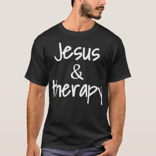 Womens Jesus And Therapy Christian Humor For Chris T-Shirt