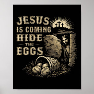 Women's Jesus Is Coming, Hide The Eggs Easter Day  Poster
