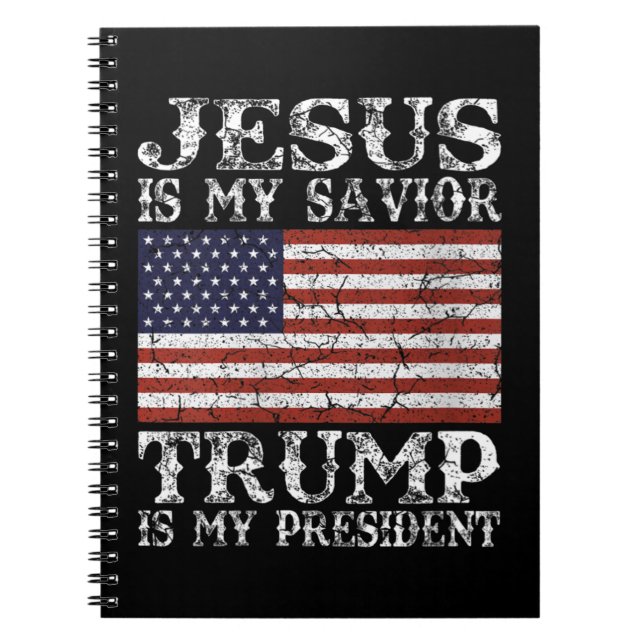 Womens Jesus Is My Saviour Trump is My President 2 Notebook (Front)