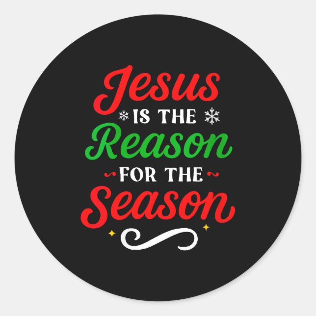 Womens Jesus Is The Reason For The Season Christia Classic Round Sticker (Front)