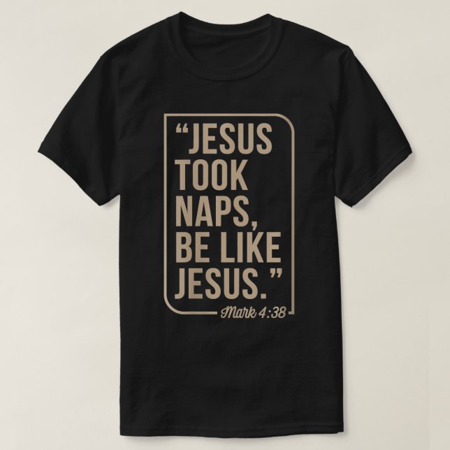 Womens Jesus Took Naps Be Like Jesus Christian Eas T-Shirt (Design Front)