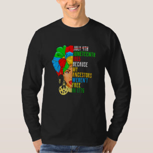 Womens July 4th 1865 Because My Ancestors Weren't T-Shirt