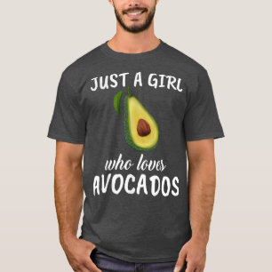 Womens Just A Girl Who Loves Avocados Clothing T-Shirt
