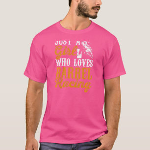 Womens Just A Girl Who Loves Barrel Racing Horse R T-Shirt