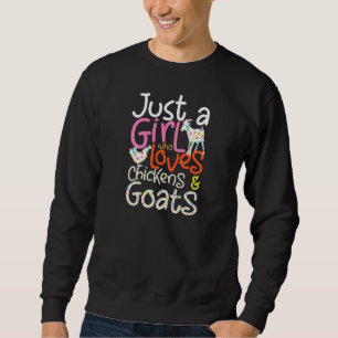 Womens Just A Girl Who Loves Chickens & Goats Farm Sweatshirt