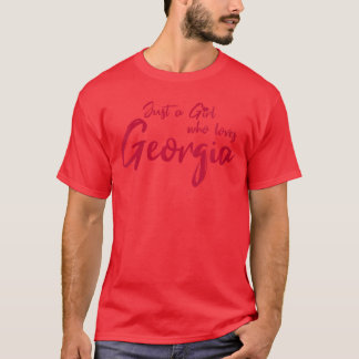Womens Just a Girl who Loves Georgia Cute and Fun T-Shirt