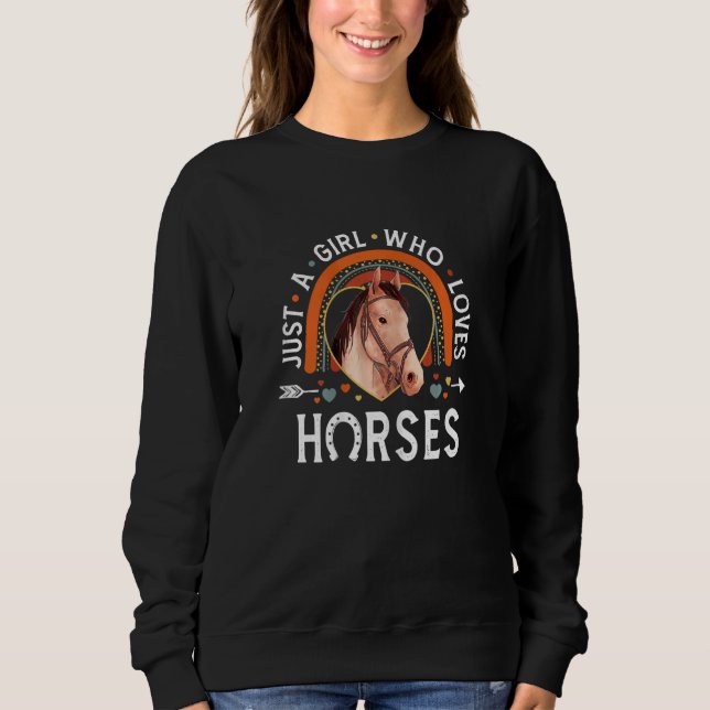 Womens Just A Girl Who Loves Horses Rainbow Appare Sweatshirt (Front)