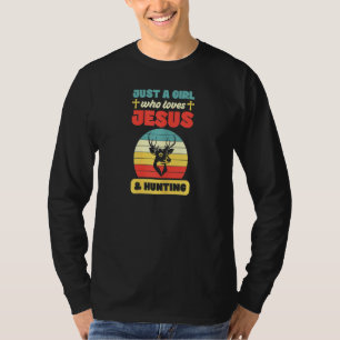 Womens Just A Girl Who Loves Jesus And Hunting Dee T-Shirt