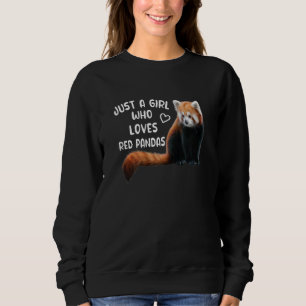 Womens Just A Girl Who Loves Red Pandas Red Panda Sweatshirt