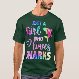 Womens JUST A GIRL WHO LOVES SHARKS Great White Sh T-Shirt