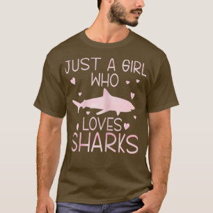 Womens Just A Girl Who Loves Sharks T-Shirt