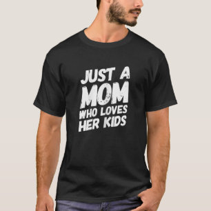 Womens Just A Mum Cat Who Loves Her Kids Moms Moth T-Shirt