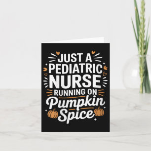 Womens Just A Paediatrics Nurse Running On Pumpkin Card