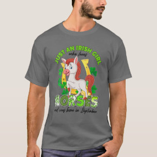 Womens Just An Irish Girl Who Loves Horses Lucky S T-Shirt
