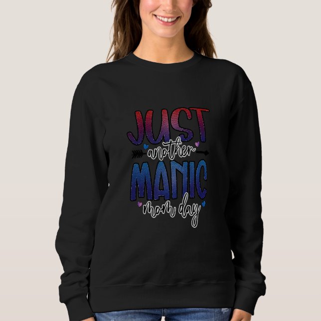 Womens Just Another Manic Mum Day Sweatshirt (Front)