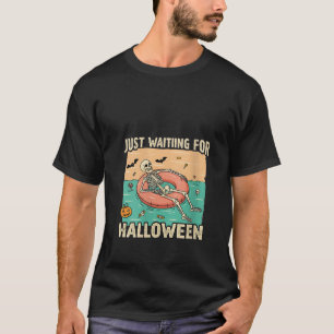 Womens Just Waiting for Halloween Skeleton Pool Fl T-Shirt