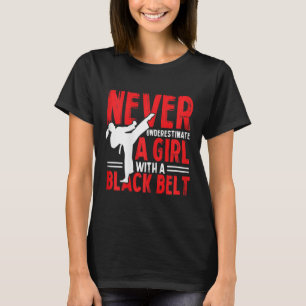 Womens Karate Girl Never Underestimate A Girl With T-Shirt