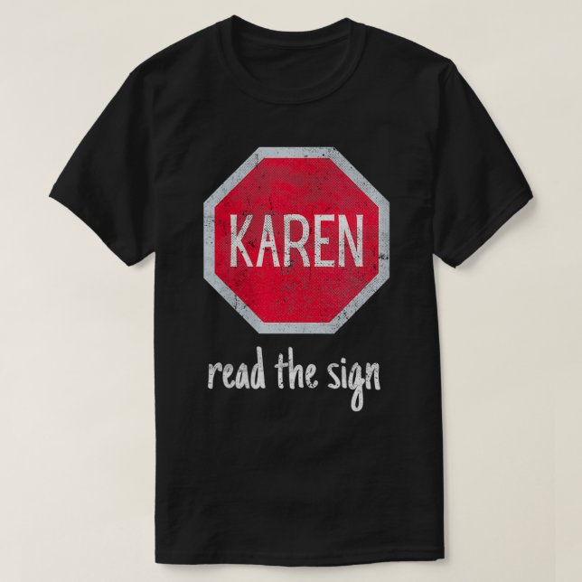 Womens Karen Meme Rela Stop & Read the Sign Trendy T-Shirt (Design Front)