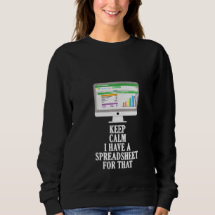 Womens Keep Calm I Have Spreadsheet T  Office Cowo Sweatshirt
