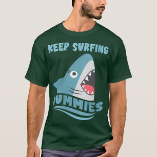 Womens Keep Surfing Dummies  Surfing Shark Surfboa T-Shirt