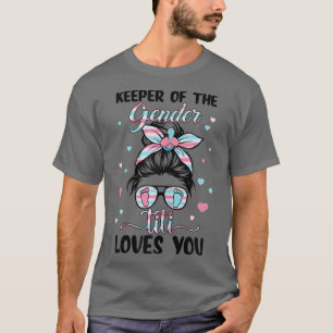 Womens Keeper Of The Gender Titi Loves You Gender  T-Shirt