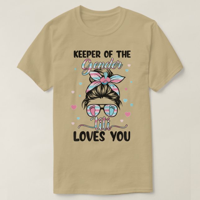 Womens Keeper Of The Gender Titi Loves You Gender  T-Shirt (Design Front)