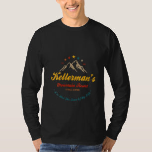 Womens Kellerman's Mountain Resort I've Had The Ti T-Shirt
