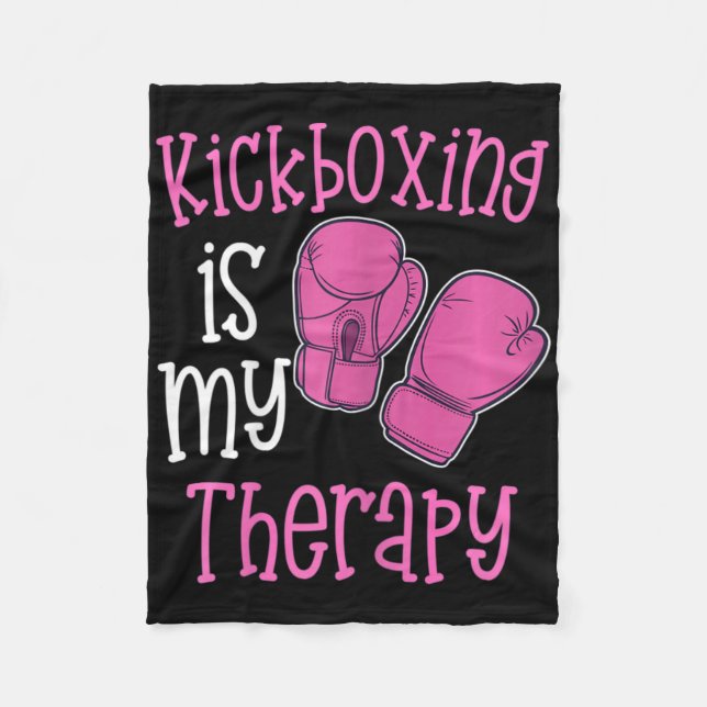 Womens Kickboxing Is My Therapy Womens Funny Gym F Fleece Blanket (Front)