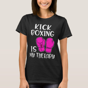 Womens Kickboxing Shirt Is My Therapy Funny Cl Gym