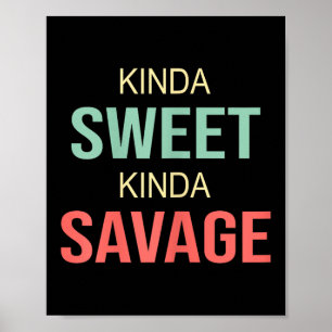 Womens Kinda Sweet Kinda Savage - Motivational Slo Poster