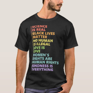 Womens Kindness is EVERYTHING Science is Real Love T-Shirt