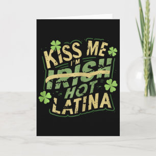 Womens Kiss Me I’m Irish Hot Latina Funny Hispanic Card