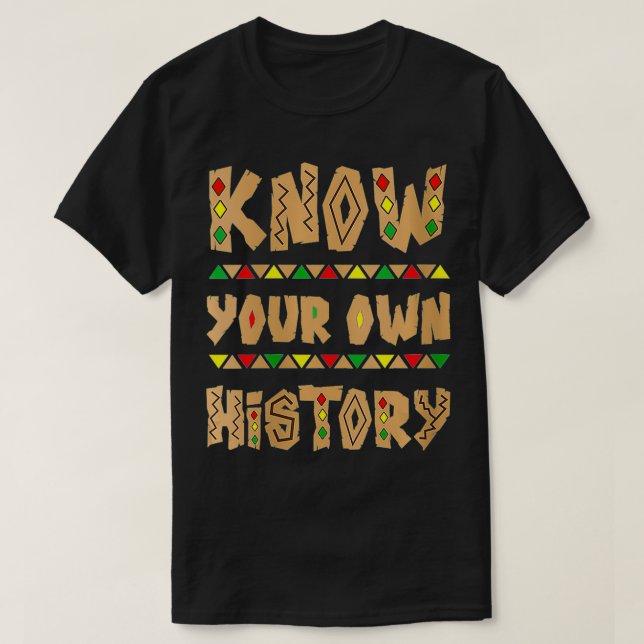 Womens Know Your Own History Clothing Gift African T-Shirt (Design Front)
