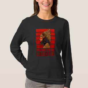 Womens Lakota Tribe Woman Proud Native American La T-Shirt