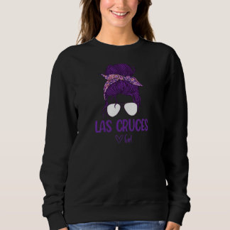 Womens Las Cruces Girl Born In Las Cruces Sweatshirt