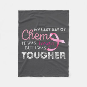 Womens Last Day Of Chemo It Was Tough Cancer Aware Fleece Blanket