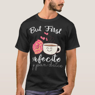 Womens Latina Mum Cute Spanish Coffee and Conchas T-Shirt
