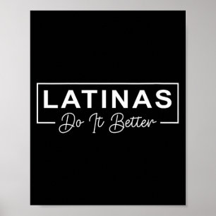 Womens Latinas Do It Better Funny Sarcastic Quote  Poster