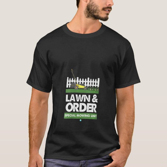 Womens Lawn & Order Special Mowing Unit Funny Dad  T-Shirt (Front)